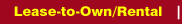 Lease-to-Own/Rental